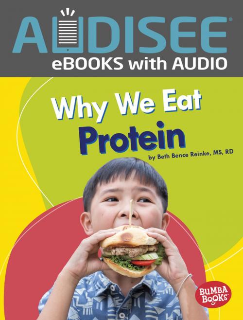 Cover of the book Why We Eat Protein by Beth Bence Reinke, Lerner Publishing Group