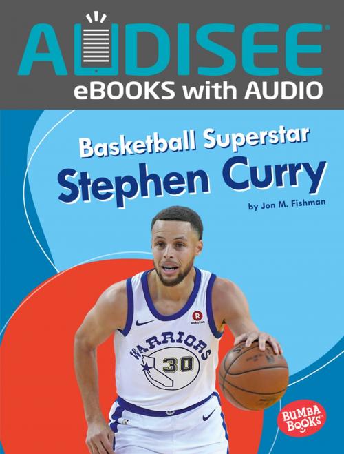 Cover of the book Basketball Superstar Stephen Curry by Jon M. Fishman, Lerner Publishing Group