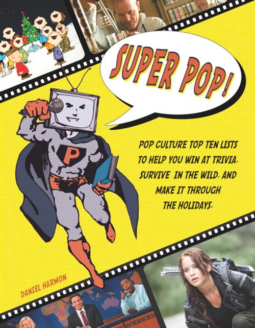 Cover of the book Super Pop! by Daniel Harmon, Lerner Publishing Group
