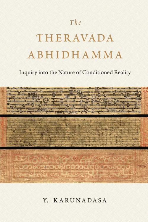 Cover of the book The Theravada Abhidhamma by Y. Karunadasa, Wisdom Publications