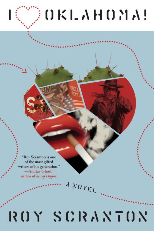 Cover of the book I Heart Oklahoma! by Roy Scranton, Soho Press