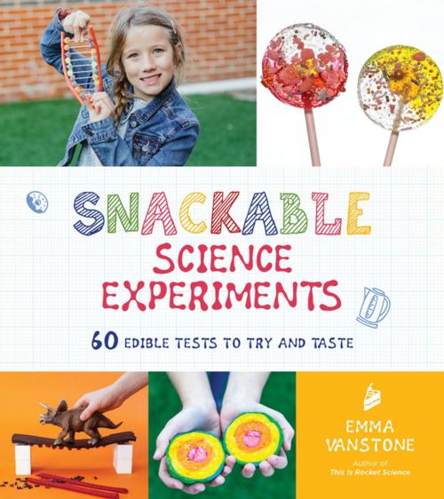 Cover of the book Snackable Science Experiments by Emma Vanstone, Page Street Publishing