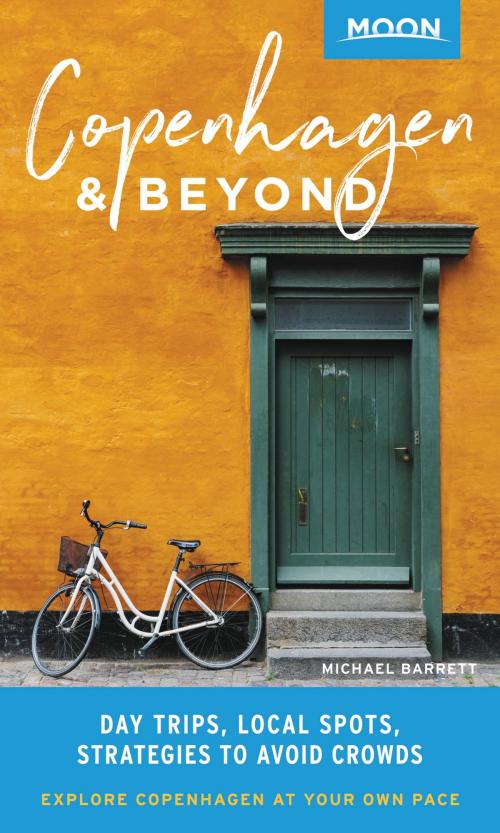 Cover of the book Moon Copenhagen & Beyond by Michael Barrett, Avalon Publishing