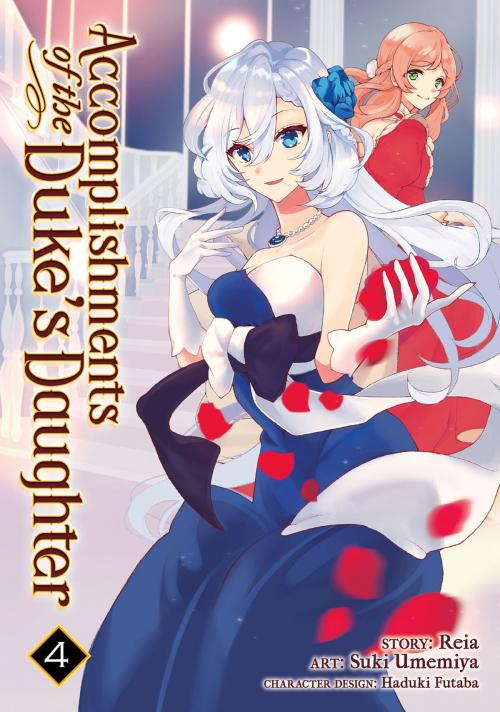 Cover of the book Accomplishments of the Duke's Daughter Vol. 4 by Reia, Suki Umemiya, Seven Seas Entertainment