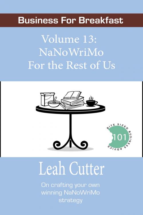 Cover of the book NaNoWriMo For the Rest of Us by Leah Cutter, Knotted Road Press