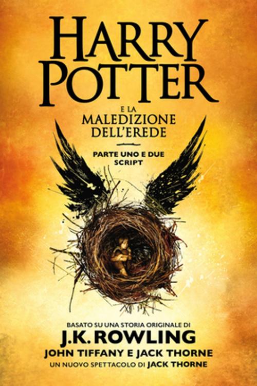 Cover of the book Harry Potter e la Maledizione dell'Erede parte uno e due by J.K. Rowling, John Tiffany, Jack Thorne, Pottermore Publishing