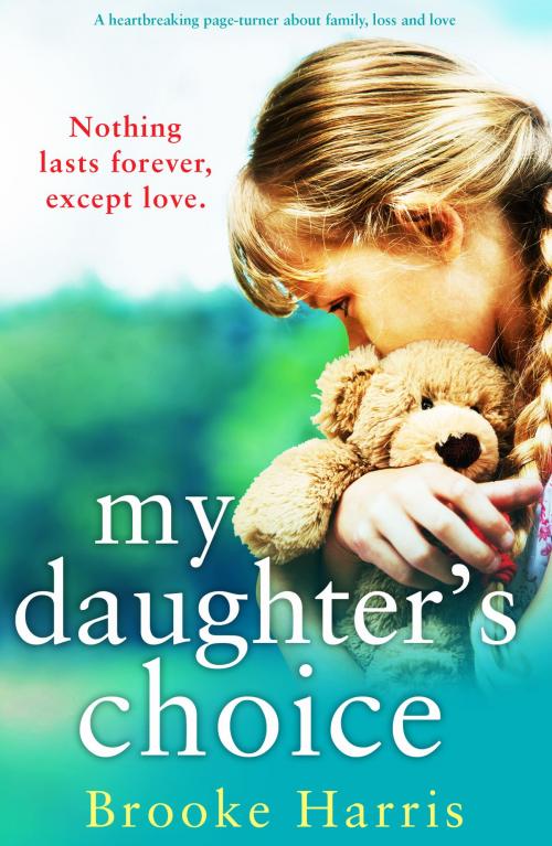 Cover of the book My Daughter's Choice by Brooke Harris, Bookouture