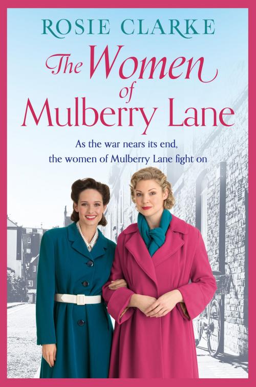 Cover of the book The Women of Mulberry Lane by Rosie Clarke, Head of Zeus