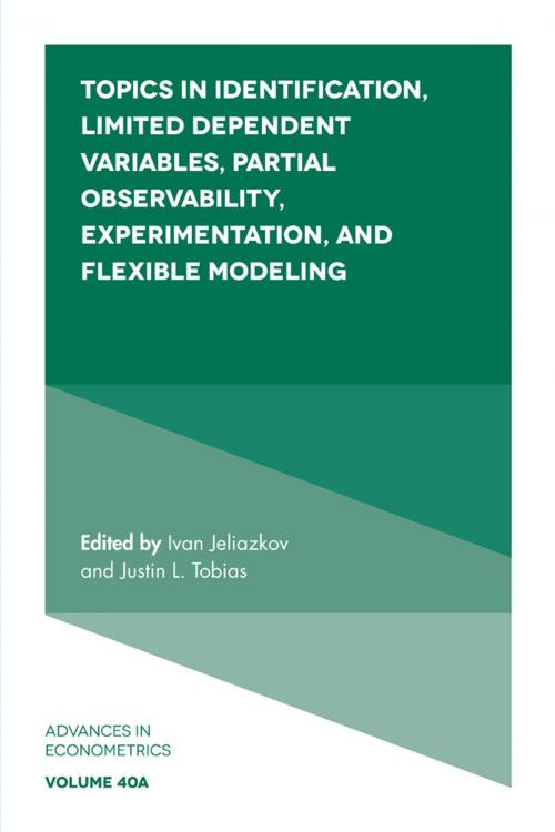 Cover of the book Topics in Identification, Limited Dependent Variables, Partial Observability, Experimentation, and Flexible Modelling by , Emerald Publishing Limited