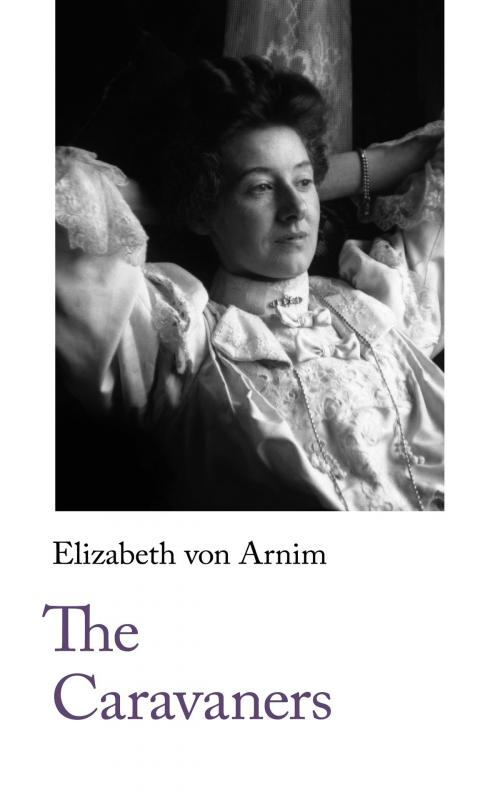 Cover of the book The Caravaners by Elizabeth von Arnim, Handheld Press