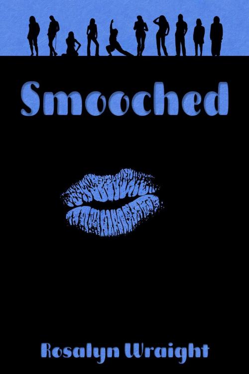 Cover of the book Smooched by Rosalyn Wraight, Don't Waste Daylight