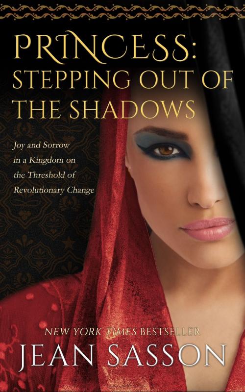 Cover of the book Princess: Stepping out of the Shadows by Jean Sasson, Liza Dawson Associates