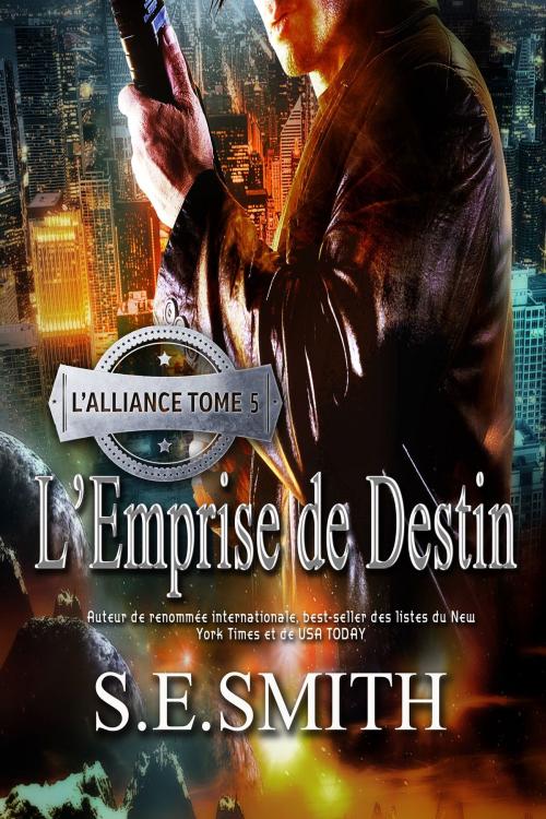 Cover of the book L’Emprise de Destin by S.E. Smith, Montana Publishing