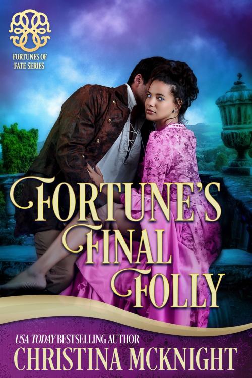 Cover of the book Fortune's Final Folly by Christina McKnight, La Loma Elite Publishing