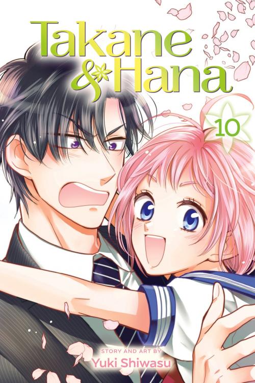 Cover of the book Takane & Hana, Vol. 10 by Yuki Shiwasu, VIZ Media