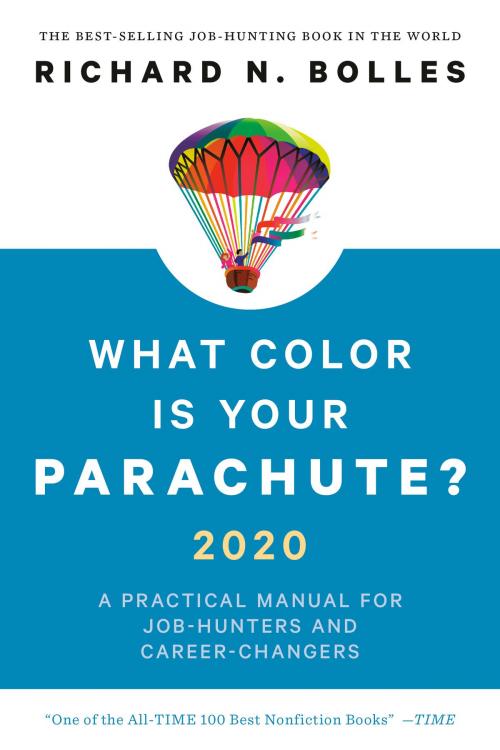 Cover of the book What Color Is Your Parachute? 2020 by Richard N. Bolles, Potter/Ten Speed/Harmony/Rodale
