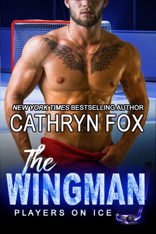 Cover of the book The Wingman by Cathryn Fox, Cathryn Fox