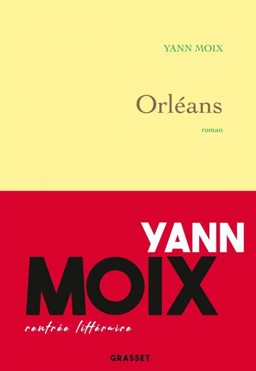 Cover of the book Orléans by Yann Moix, Grasset