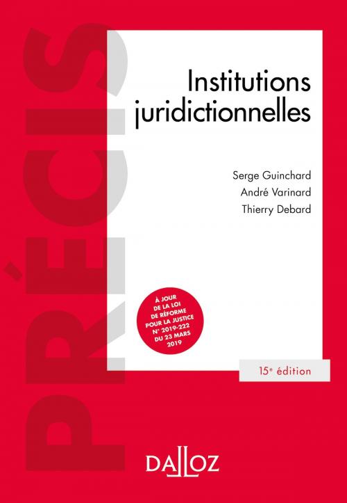Cover of the book Institutions juridictionnelles - 15e éd. by Serge Guinchard, André Varinard, Thierry Debard, Dalloz
