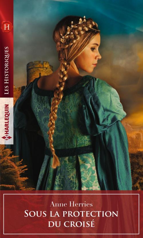 Cover of the book Sous la protection du croisé by Anne Herries, Harlequin