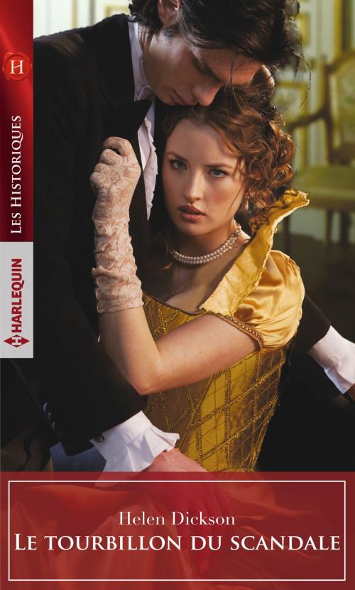 Cover of the book Le tourbillon du scandale by Helen Dickson, Harlequin
