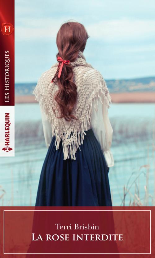 Cover of the book La rose interdite by Terri Brisbin, Harlequin