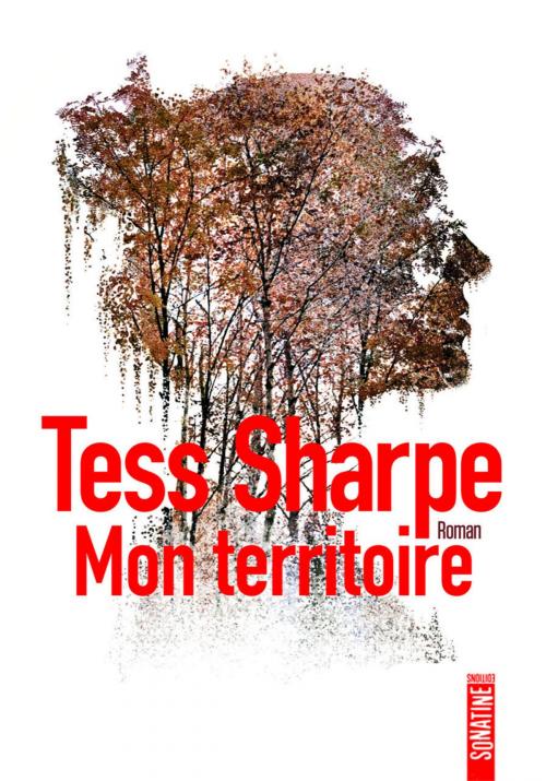 Cover of the book Mon territoire by Tess SHARPE, Sonatine