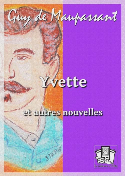 Cover of the book Yvette by Guy de Maupassant, La Gibecière à Mots