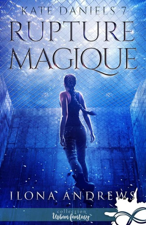Cover of the book Rupture Magique by Ilona Andrews, Collection Infinity