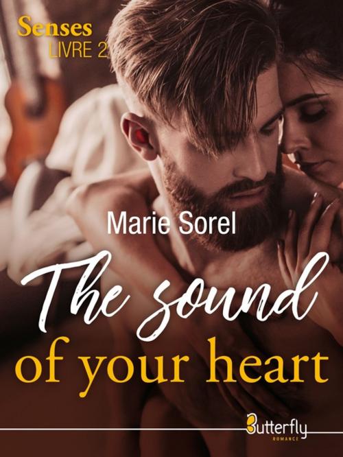 Cover of the book The sound of your heart by Marie Sorel, Butterfly Éditions
