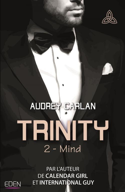 Cover of the book Trinity T2 by Audrey Carlan, City Edition