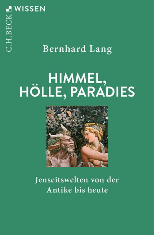 Cover of the book Himmel, Hölle, Paradies by Bernhard Lang, C.H.Beck