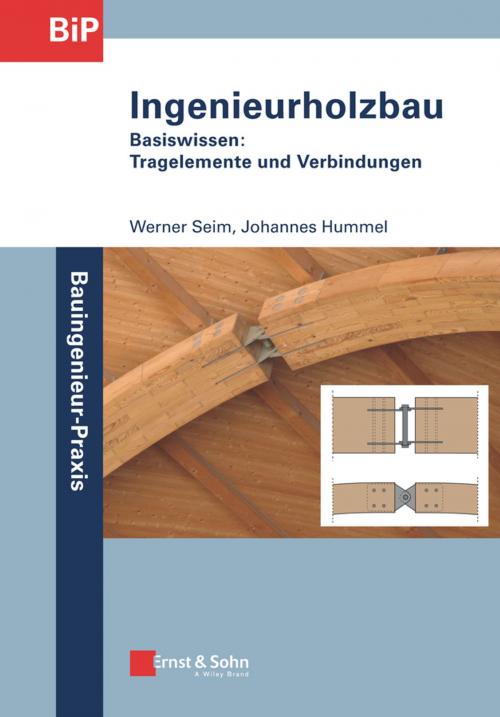 Cover of the book Ingenieurholzbau - Basiswissen by Werner Seim, Johannes Hummel, Wiley