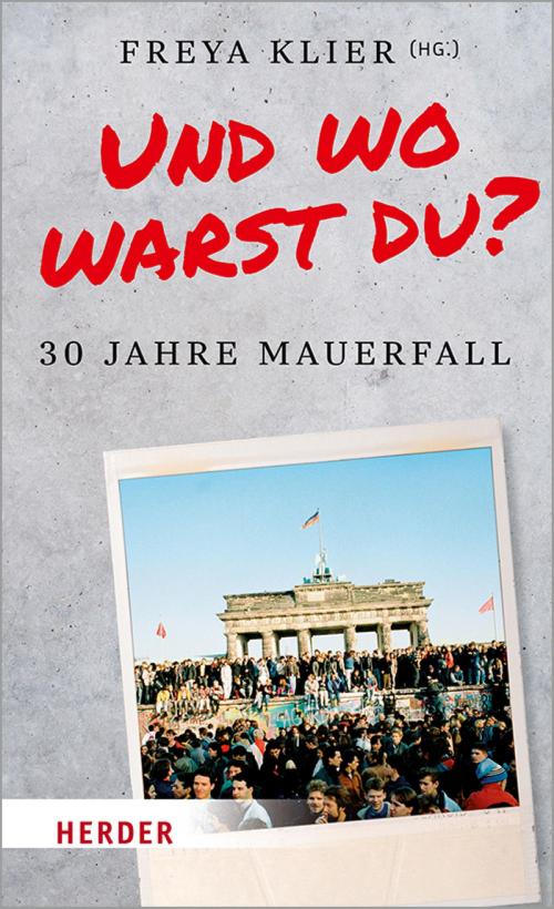 Cover of the book Und wo warst du? by , Verlag Herder