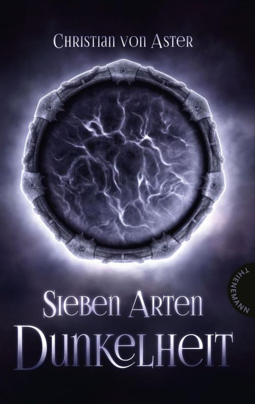 Cover of the book Sieben Arten Dunkelheit by Christian von Aster, Thienemann Verlag