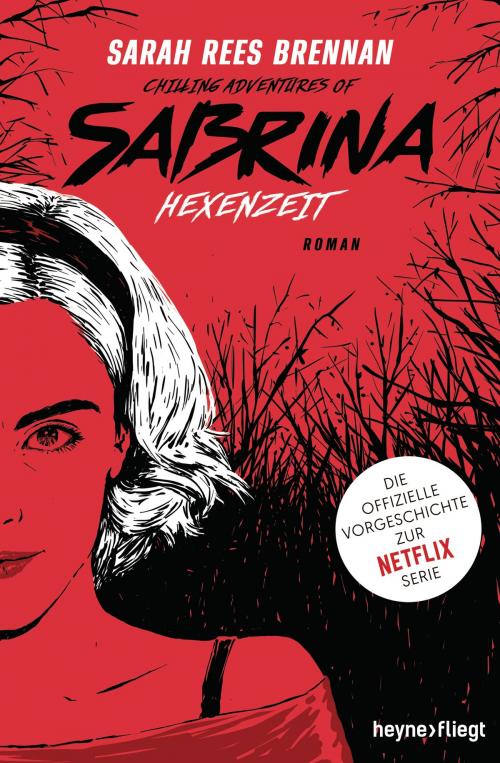 Cover of the book Chilling Adventures of Sabrina: Hexenzeit by Sarah Rees Brennan, Heyne Verlag