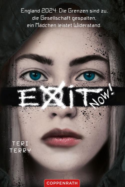 Cover of the book EXIT NOW! by Teri Terry, Coppenrath Verlag