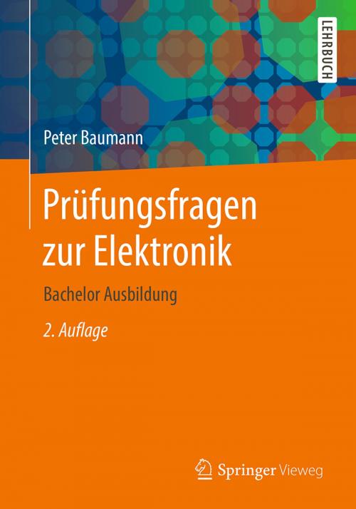Cover of the book Prüfungsfragen zur Elektronik by Peter Baumann, Springer Fachmedien Wiesbaden