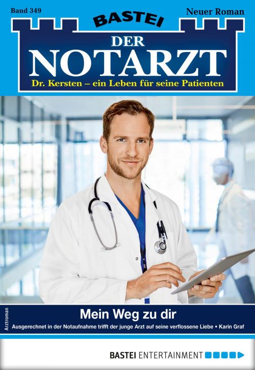 Cover of the book Der Notarzt 349 - Arztroman by Karin Graf, Bastei Entertainment