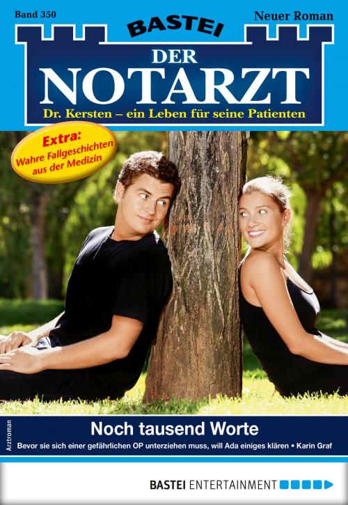 Cover of the book Der Notarzt 350 - Arztroman by Karin Graf, Bastei Entertainment