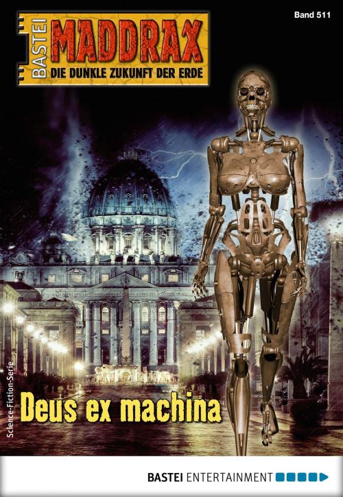 Cover of the book Maddrax 511 - Science-Fiction-Serie by Jana Paradigi, Ramon M. Randle, Bastei Entertainment