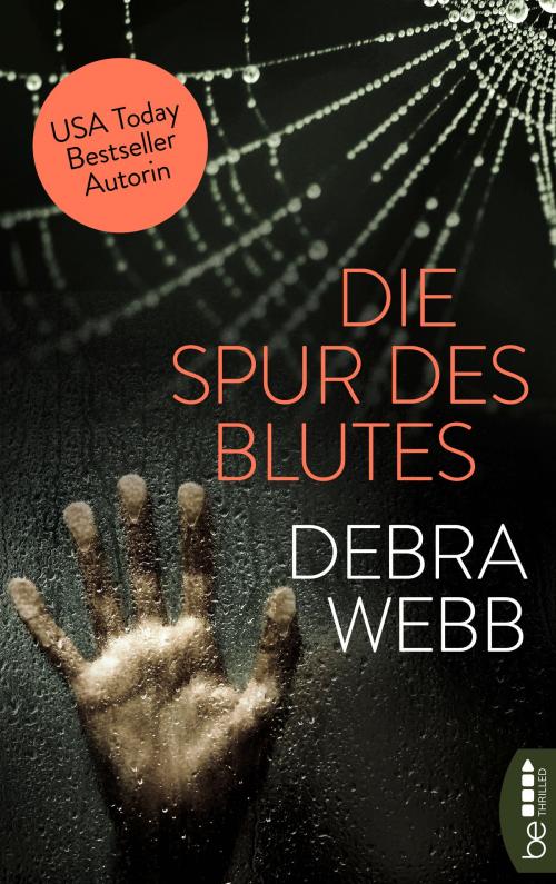 Cover of the book Die Spur des Blutes by Debra Webb, beTHRILLED