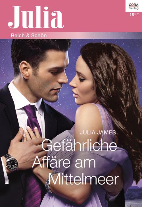 Cover of the book Gefährliche Affäre am Mittelmeer by Julia James, CORA Verlag