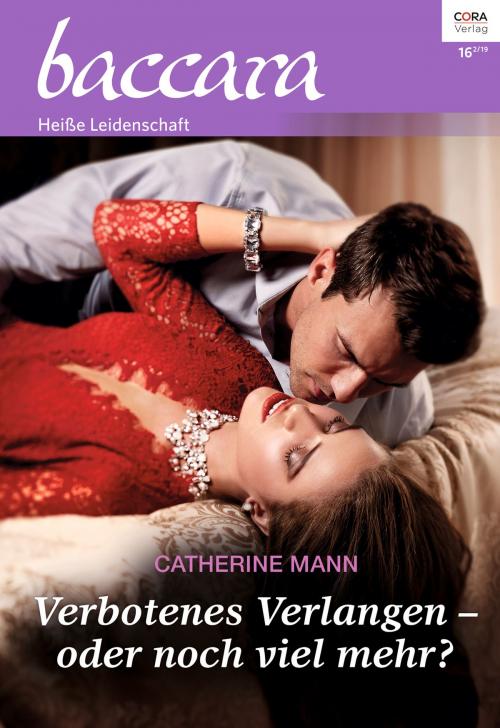 Cover of the book Verbotenes Verlangen - oder noch viel mehr? by Catherine Mann, CORA Verlag