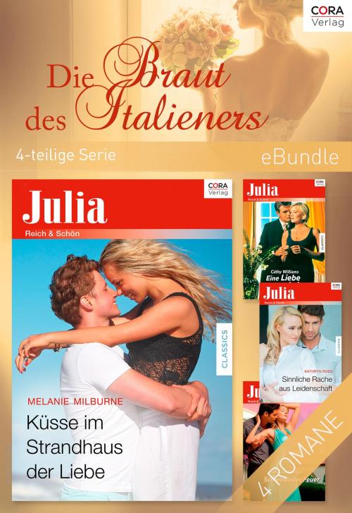Cover of the book Die Braut des Italieners (4-teilige Serie) by Melanie Milburne, Kathryn Ross, Cathy Williams, Catherine Spencer, CORA Verlag