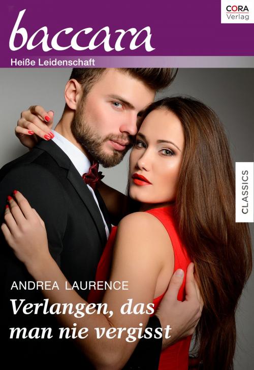 Cover of the book Verlangen, das man nie vergisst by Andrea Laurence, CORA Verlag