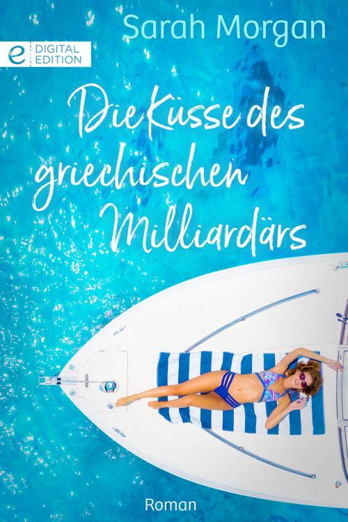 Cover of the book Die Küsse des griechischen Milliardärs by Sarah Morgan, CORA Verlag