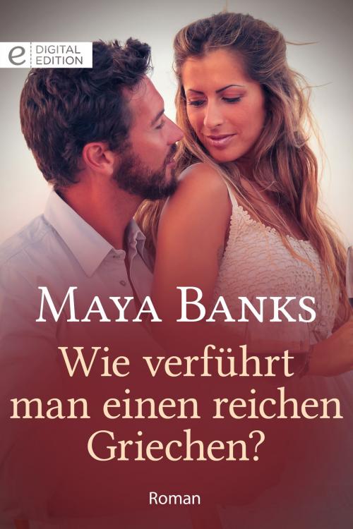 Cover of the book Wie verführt man einen reichen Griechen? by Maya Banks, CORA Verlag