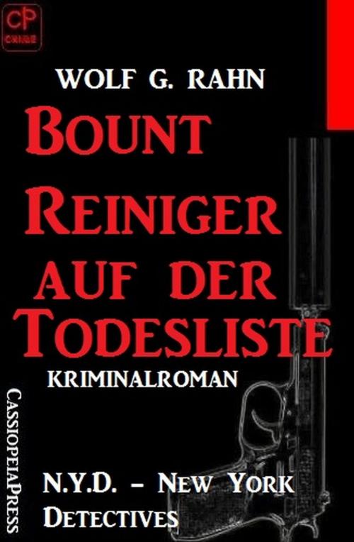 Cover of the book Bount Reiniger auf der Todesliste: N.Y.D. - New York Detectives by Wolf G. Rahn, Uksak E-Books