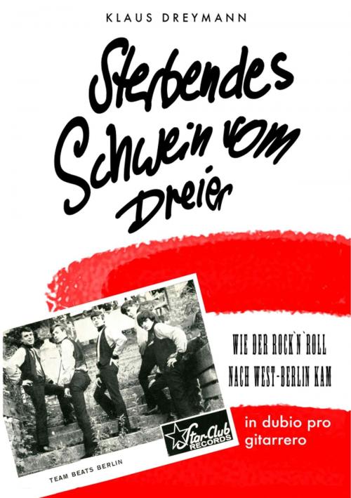 Cover of the book Sterbendes Schwein vom Dreier by Klaus Dreymann, Books on Demand